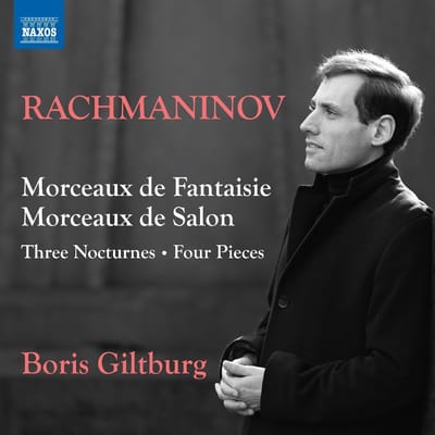 Boris Giltburg - Rachmaninoff: Morceaux De Fantaisie | Morceaux De Salon | 3 Nocturnes | 4 Pieces (CD)