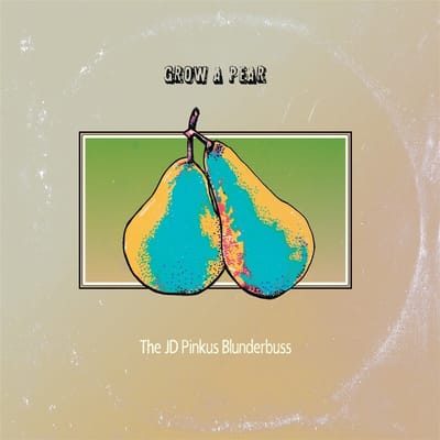 JD Pinkus Blunderbuss, Jeffrey Pinkus - Grow A Pear (LP) (Coloured Vinyl) (Limited Edition)