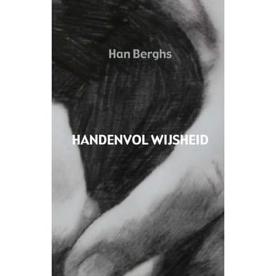 Handenvol Wijsheid - Han Berghs