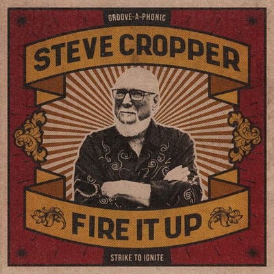 Fire It Up - Steve Cropper