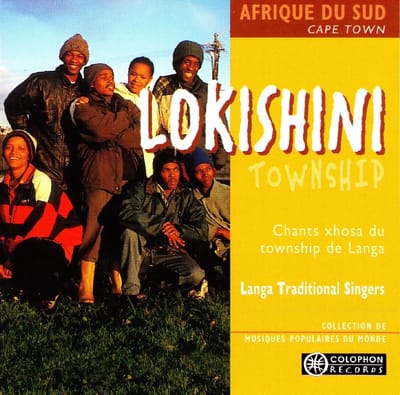Langa Traditional Singers - Lokishini Township (Chants Xhosa Du Township De Langa) (CD)