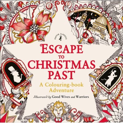Escape To Christmas Past: A Colouring Book Adventure - Good Wives and Warriors