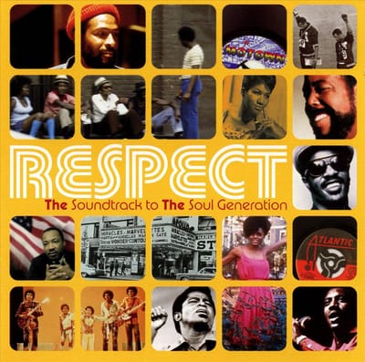 Respect: The Soundtrack To The Soul Generation