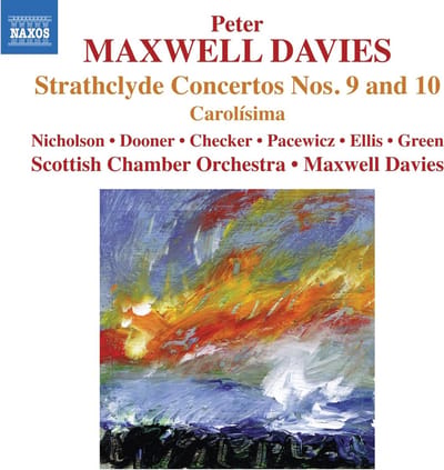 David Nicholson, Elisabeth Dooner, Maurice Checker, Josef Pacewicz, Ruth Ellis, Alison Green, Scottish Chamber Orchestra - Davies: Strathclyde Concertos Nos. 9 and 10, Carolisima (CD)