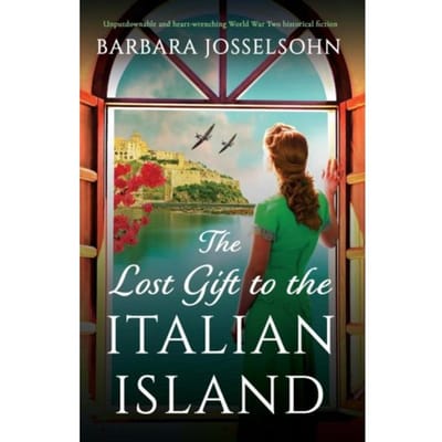 The Lost Gift To The Italian Island - Sisters Of War - Barbara Josselsohn