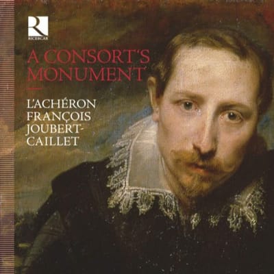 L'Achéron, François Joubert-Caillet - A Consort's Monument (CD)