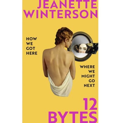 12 Bytes - Jeanette Winterson