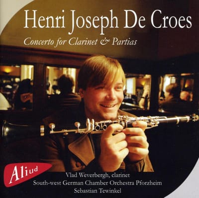 Vlad Weverbergh, Südwestdeutsches Kammerorchester, Sebastian Tewinkel - Henri Joseph De Croes: Concerto For Clarinet & Partias (CD)