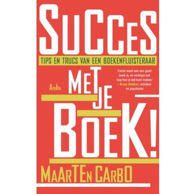 Succes Met Je Boek! - Maarten Carbo