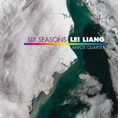 Mivos Quartet - Lei Liang: Six Seasons (CD)
