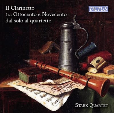 Stark Quartet - Il Clarinetto tra Ottocento e Novecento dal solo al Quartetto (SACD)