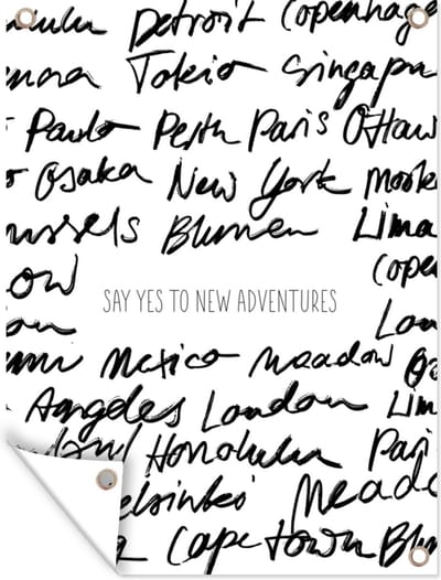 Muurdecoratie buiten Spreuken - Quotes - Say yes to new adventures - 120x160 cm - Tuindoek