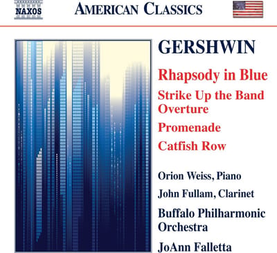 Orion Weiss, John Fullam, Buffalo Philharmonic Orchestra, JoAnn Falletta - Gershwin: Rhapsody In Blue • Catfish Row (CD)