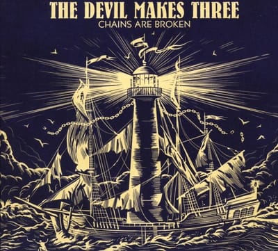 Chains Are Broken - Devil Makes Three