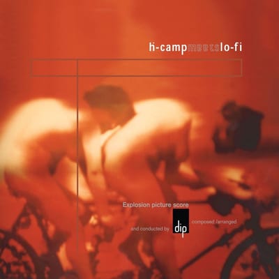 dip - h-Camp Meets Lo-Fi (Explosion Picture Score) (LP) (Coloured Vinyl)