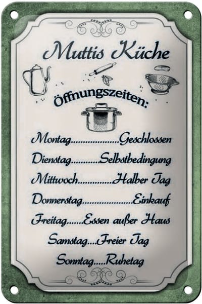 Blechschild Spruch 12x18cm Muttis Küche Öffnungszeiten