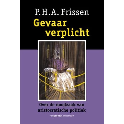 Gevaar Verplicht - P.H.A. Frissen