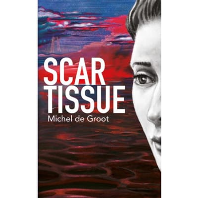 Scar Tissue - Michel De Groot