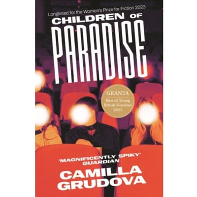 Children Of Paradise - Camilla Grudova