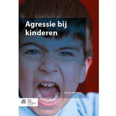 Agressie Bij Kinderen - Jan van der Ploeg