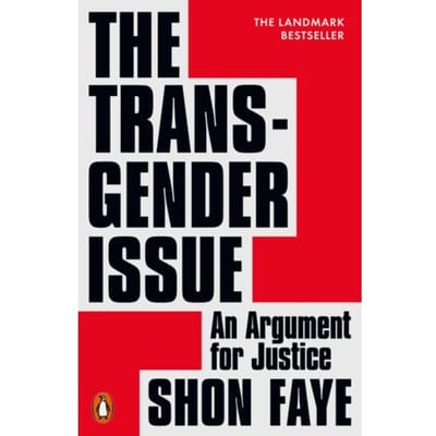 The Transgender Issue - Shon Faye