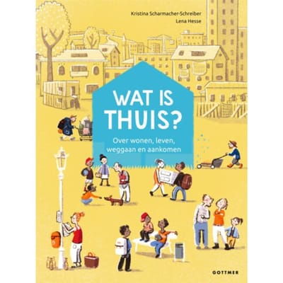 Wat Is Thuis? - Kristina Scharmacher-Schreiber