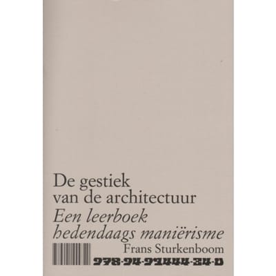 De Gestiek Van De Architectuur - Artez Academia - Frans Sturkenboom