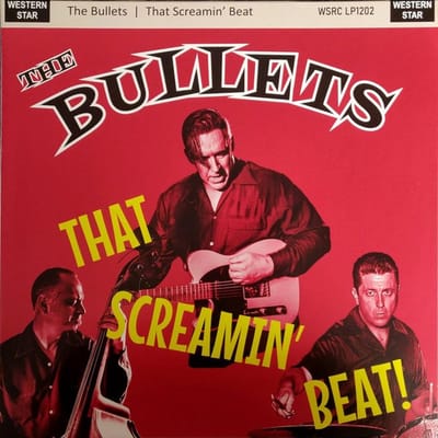 The Bullets - That Screamin' Beat! (LP)