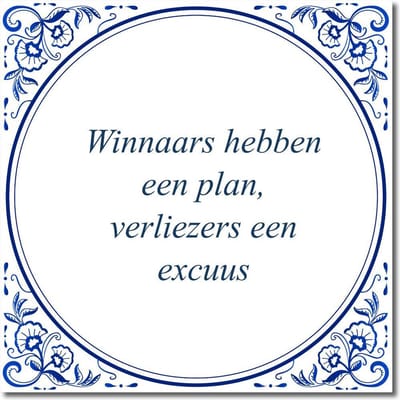 Tegeltje met standaard - Winnaars hebben een plan, verliezers een excuus