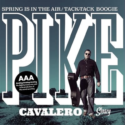 Pike Cavalero - Spring Is In The Air / Tack-Tack Boogie (7" Single)