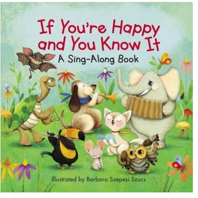 If You're Happy And You Know It - Barbara Szepesi Szucs