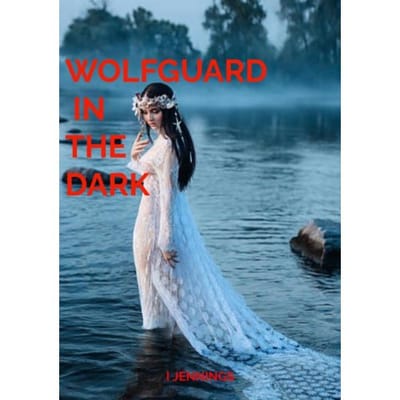 Wolfguard In The Dark - I Jennings