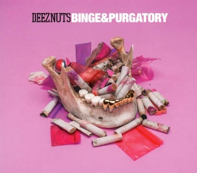 Binge & Purgatory - Deez Nuts