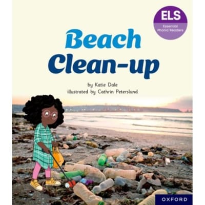 Essential Letters And Sounds: Essential Phonic Readers: Oxford Reading Level 5: Beach Clean-Up - - Katie Dale
