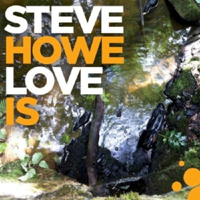 Steve Howe - Love Is (LP)