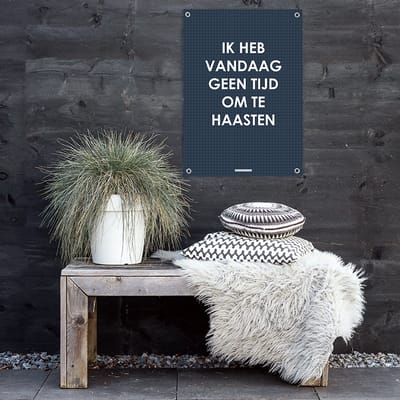 MOODZ design | Tuinposter | Buitenposter | Ik heb vandaag geen tijd om te haasten | 70 x 100 cm | Blauw