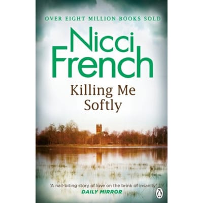Killing Me Softly - Nicci French
