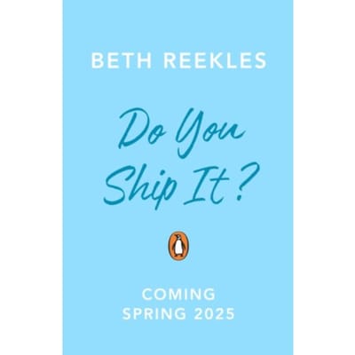 Do You Ship It - Beth Reekles