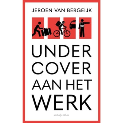 Undercover Aan Het Werk - Jeroen van Bergeijk
