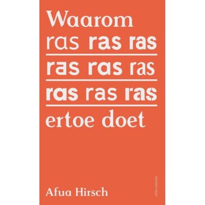 Waarom Ras Ertoe Doet - Afua Hirsch