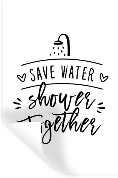 Muurstickers - Sticker Folie - Spreuken - Quotes - Save water shower together - Douche - Water - 20x30 cm - Plakfolie - Muurstickers Kinderkamer - Zelfklevend Behang - Zelfklevend behangpapier - Stickerfolie
