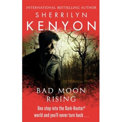 Bad Moon Rising - The Dark-Hunter World - Sherrilyn Kenyon