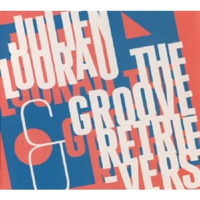 Julien Lourau & The Groove Retrievers - Julien Lourau & The Groove Retrievers (CD)