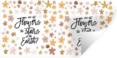 Muurstickers - Sticker Folie - Quotes - Spreuken - Are not flowers the stars of the earth? - 40x20 cm - Plakfolie - Muurstickers Kinderkamer - Zelfklevend Behang - Zelfklevend behangpapier - Stickerfolie