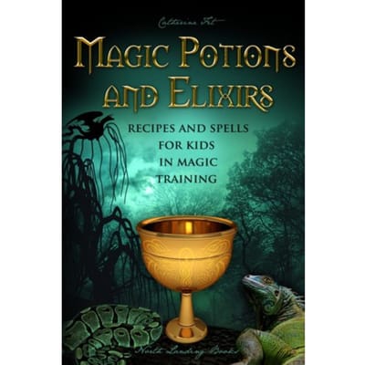 Magic Potions And Elixirs - Recipes And Spells For Kids In Magic Training - Fet, Catherine