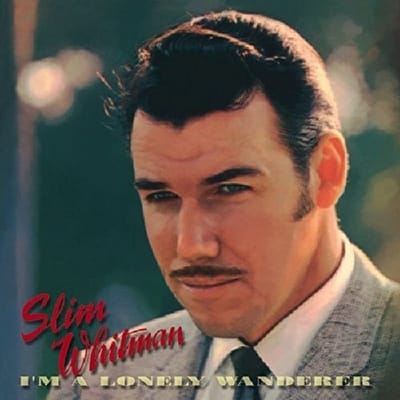 I'm A Lonely Wanderer - Slim Whitman