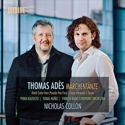 Pekka Kuusisto, Tomas Nuñez, Finnish Radio Symphony Orchestra - Adès: Marchentanze - Hotel Suite From Powder Her Face (CD)
