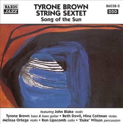 Tyrone Brown String Sextet - Song Of The Sun (CD)