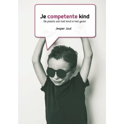Je Competente Kind - Jesper Juul