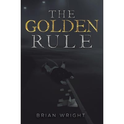 The Golden Rule - Brian Wright